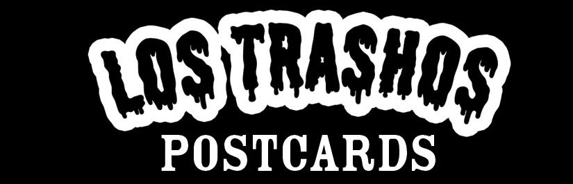 Los Trashos Postcards Shop,#lostrashos, #gwentomahawk, gwen tomahawk Les Crados Garbage Pail Kids, GPK, geepeekay